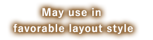 May use in favorable layout style